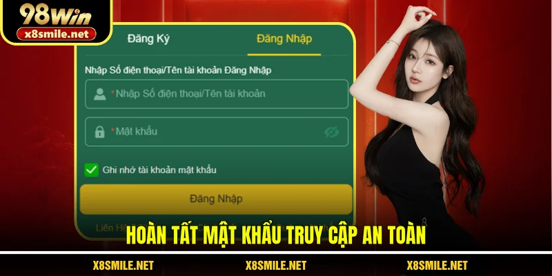 Hoàn tất mật khẩu truy cập an toàn 