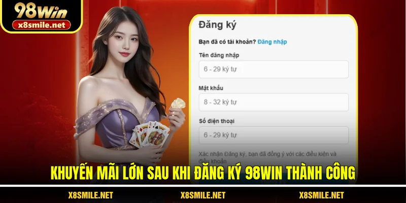 Khuyến mãi lớn sau khi đăng ký 98Win thành công