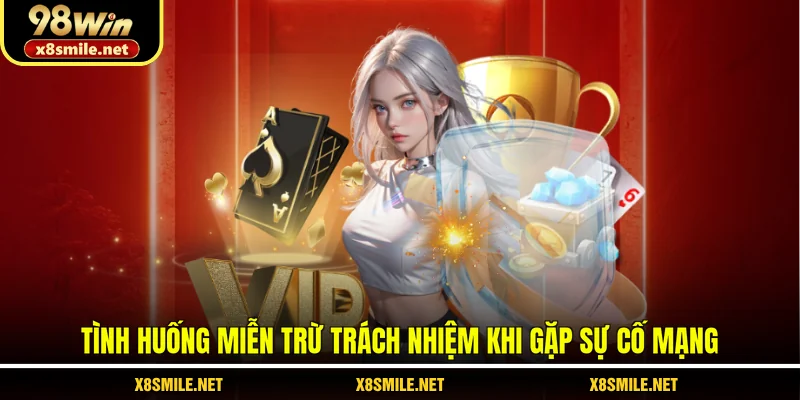 Tình huống miễn trừ trách nhiệm khi gặp sự cố mạng